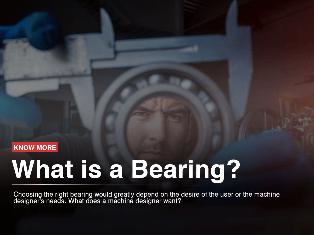 What is a Bearing? What is a Bearing?